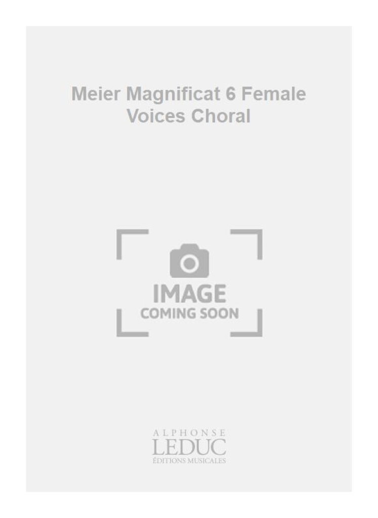 Meier Magnificat 6 Female Voices Choral